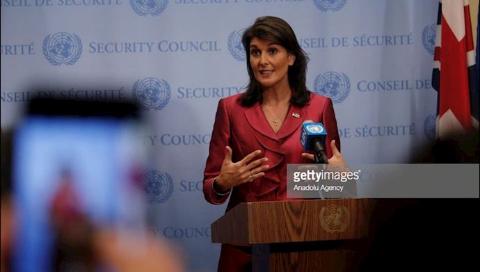 نیکی هیلی: در جلسه شورای امنیت با حضور ترامپ فعالیت بی‌ثبات کننده رژیم ایران مطرح می‌